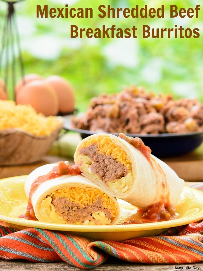 Mexican Shredded Beef Breakfast Burritos | Magnolia Days