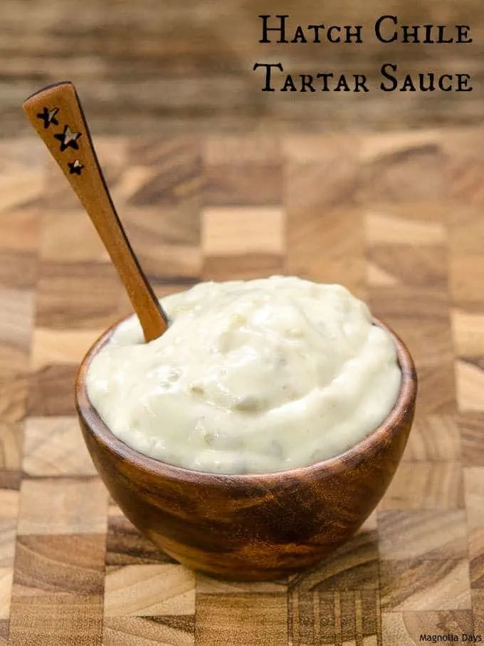 Hatch Chile Tartar Sauce | Magnolia Days