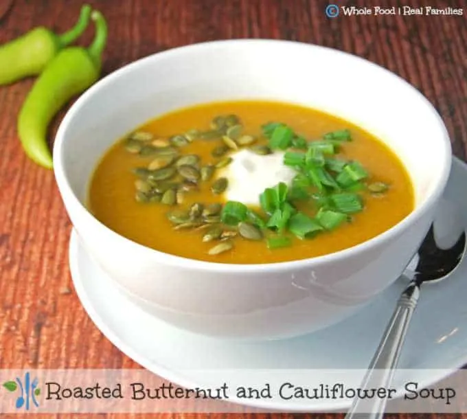 Roasted Butternut and Cauliflower Soup by Whole Food | Real Families