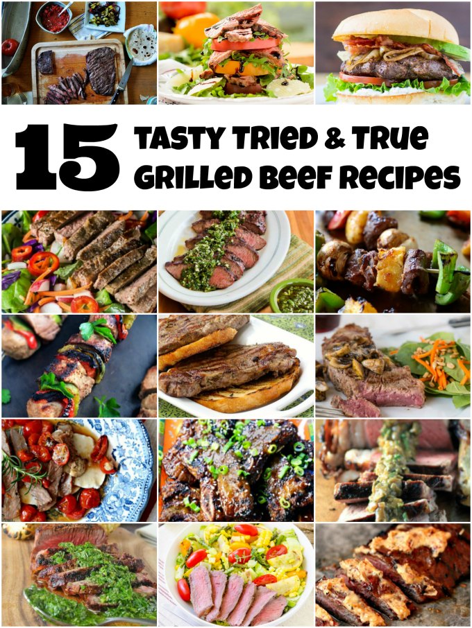 15 Tasty Tried and True Grilled Beef Recipes | Magnolia Days