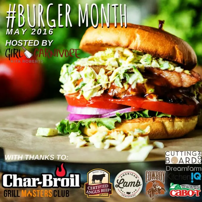 Burger Month May 2016 hosted by Girl Carnivore