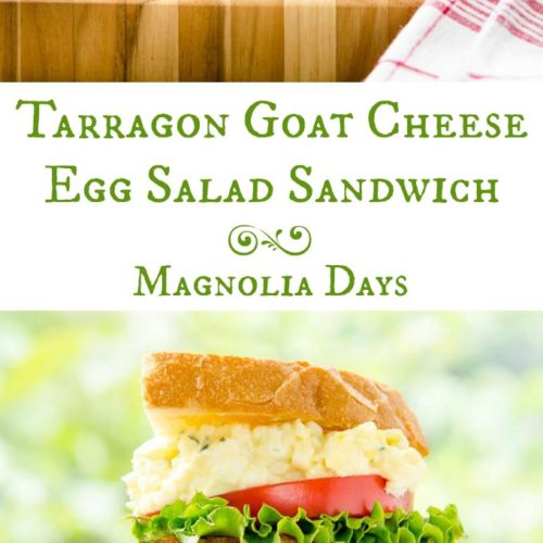 Tarragon Goat Cheese Egg Salad Sandwich Magnolia Days